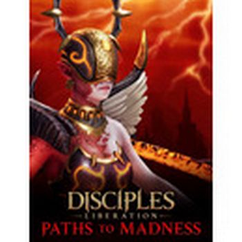 Disciples: Liberation - Paths to Madness