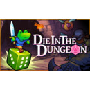 Igra PC Die in the Dungeon (PC Steam) (Global)