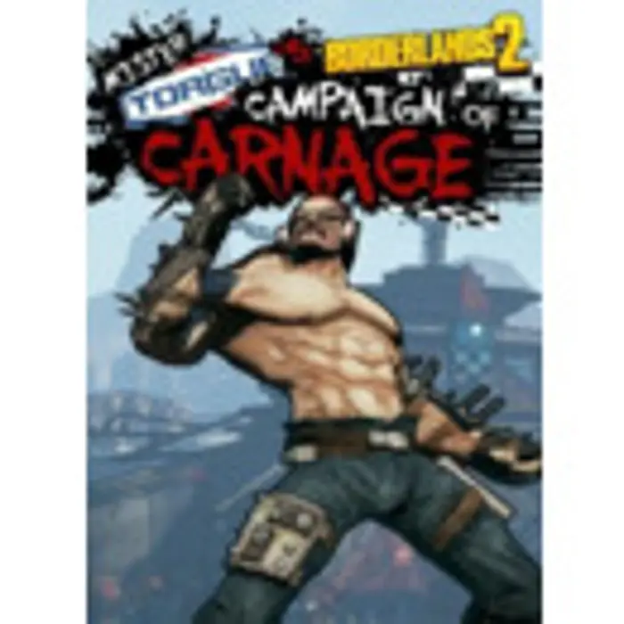 Borderlands 2 Mr. Torgue’s Campaign of Carnage