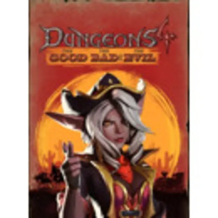 Dungeons 4 - The Good, the Bad and the Evil